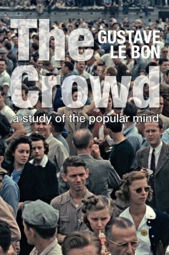 The Crowd : A Study Of The Popular Mind (solis Classics), De Gustave Le Bon. Editorial Solis Press, Tapa Blanda En Inglés