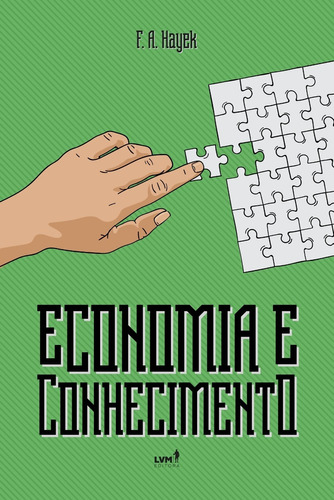 Economia e conhecimento - Livro de bolso, de Hayek, F. A.. LVM Editora Ltda, capa mole em português, 2019