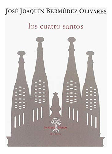 Libro Los Cuatro Santos De Bermudez Olivares Jose Joaquín