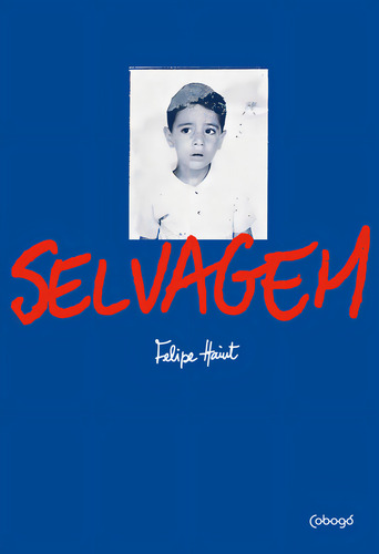 Livro Selvagem, De Felipe Haiut (). Editorial Editora Cobogó, Capa Mole, Edição 1 Em Português, 2024
