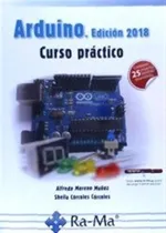 Comprar Arduino 2018 Curso Practico - Moreno,alfredo \u002F Corcoles,shei