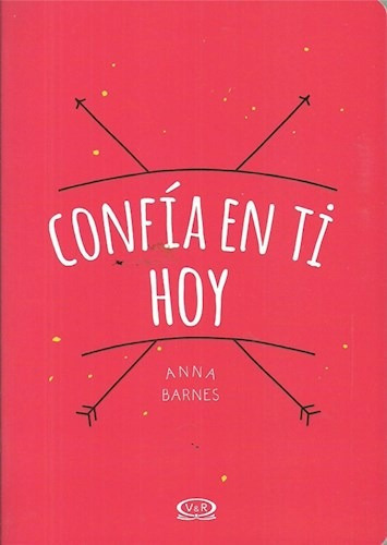 Libro Confia En Ti Hoy De Anna Barnes