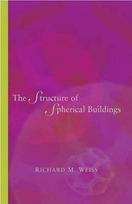 The Structure Of Spherical Buildings - Richard M. Weiss (...