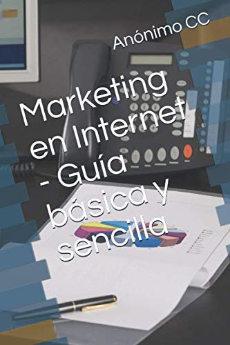 Marketing En Internet - Guia Basica Y Sencilla