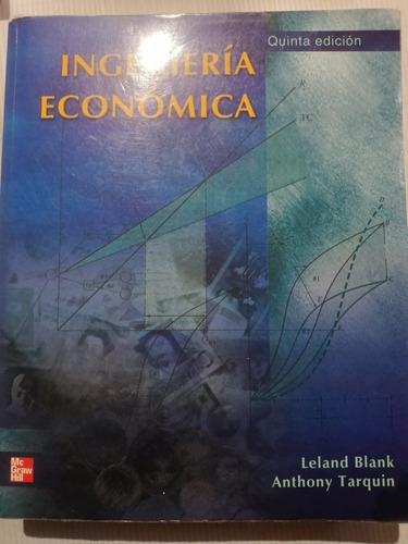 Ingeniería Económica Leland Blank Quinta Edición A. Tarquin