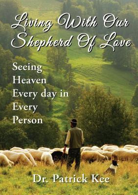 Libro Living With Our Shepherd Of Love: Seeing Heaven Eve...
