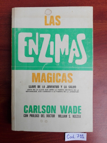 C Wade / Las Enzimas Mágicas Llave De La Juventud Y La Salud