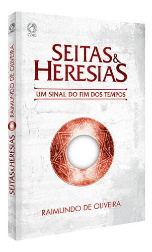 Seitas e heresias, de Oliveira, Raimundo de. Editora Casa Publicadora das Assembleias de Deus, capa mole em português, 1987