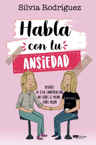 Libro: Habla Con Tu Ansiedad: Después De Esta Conversación N