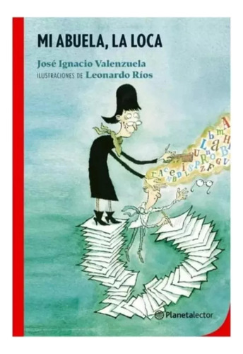 Mi Abuela La Loca - José Ignacio Valenzuela