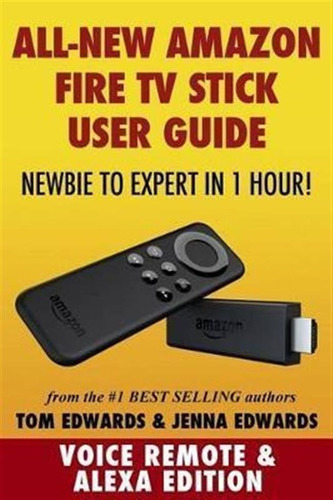 Amazon Fire Tv Stick User Guide - Jenna Edwards
