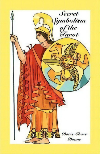 Secret Symbolism Of The Tarot, De Doris Chase Doane. Editorial American Federation Astrologers Inc, Tapa Blanda En Inglés