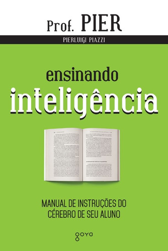 Ensinando Inteligência: Manual de instruções do cérebro de seu aluno, de Piazzi, Pierluigi. Série Série Neuroaprendizado (3), vol. 3. Editora Aleph Ltda, capa mole em português, 2015