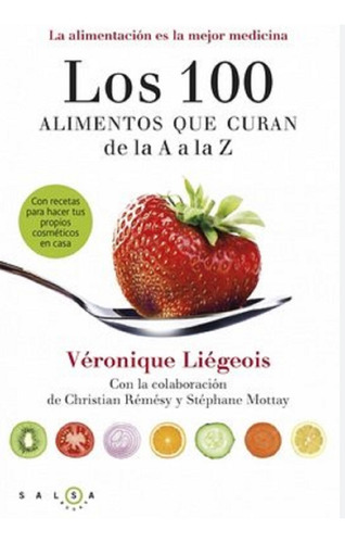 Libro En Fisico Los 100 Alimentos Que Curan De La A A La Z