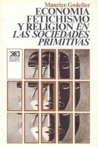 Economia Fetichismo Y Religion En Las Sociedades Primitiv...