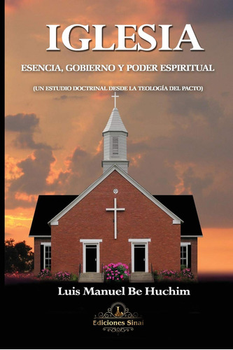 Iglesia Esencia, Gobierno Y Poder Publicaciones Kerigma