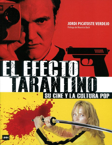 El Efecto Tarantino (r) Su Cine Y La Cultura Pop / Picatoste