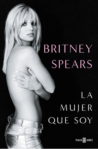 Libro La Mujer Que Soy - Britney Spears