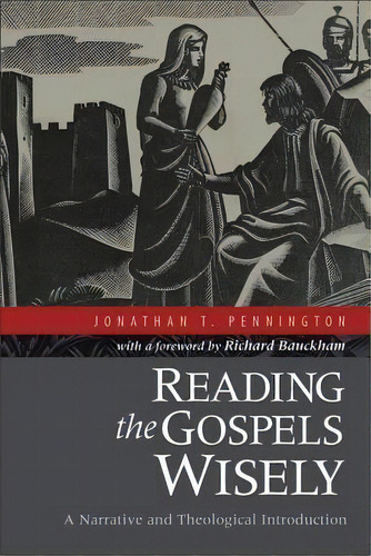 Reading The Gospels Wisely, De Jonathan T. Pennington. Editorial Baker Publishing Group, Tapa Blanda En Inglés