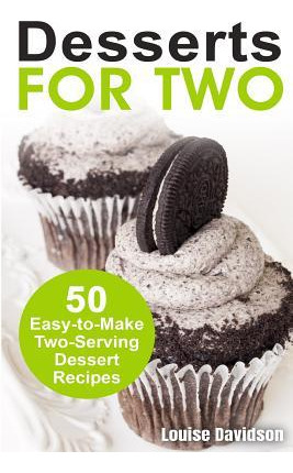 Libro Desserts For Two : 50 Easy-to-make Two-serving Dess...