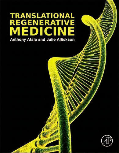 Translational Regenerative Medicine, De Anthony Atala. Editorial Elsevier Science Publishing Co Inc En Inglés