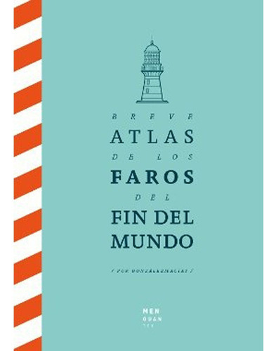 Breve Atlas De Los Faros Del Fin Del Mundo, De Vários Autores. Editorial Menguantes, Tapa Blanda En Español