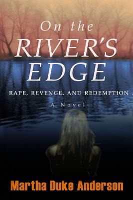 Libro On The River's Edge: Rape, Revenge, And Redemption ...