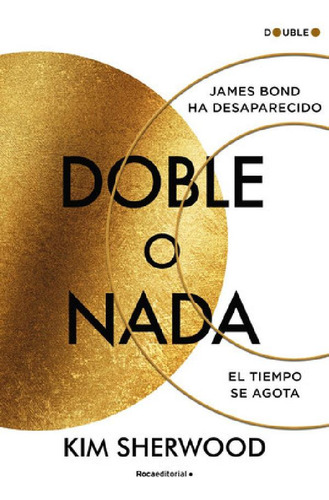 Libro - Doble O Nada: James Bond Ha Desaparecido. El Tiempo