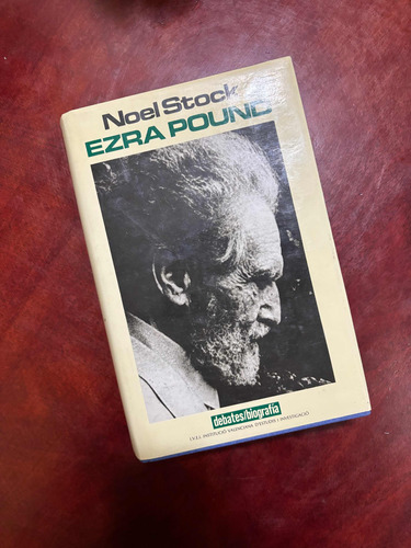 Ezra Pound. Noel Stock