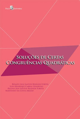 Soluções De Certas Congruências Quadráticas, De Fortes, Renato Dos Santos Resende. Editora Paco Editorial, Capa Mole Em Português