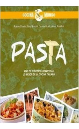 Libro - Pasta . Mas De 30 Recetas Practicas . Lo Mejor De C