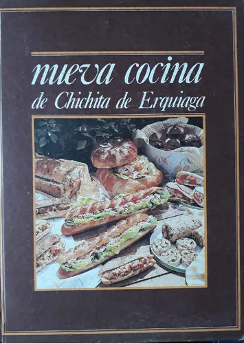 Chichita De Erquiaga: Nueva Cocina Vol. Ii