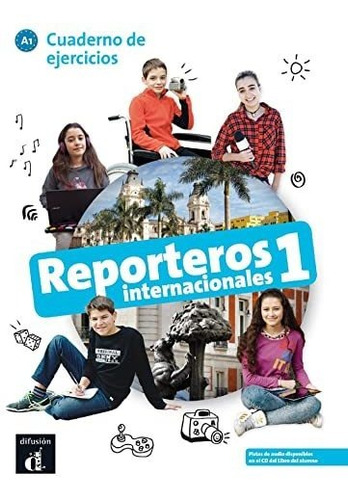 Reporteros Internacionales 1 Cuaderno De Ejercicios: Reporte