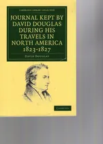 Comprar Journal Kept By David Douglas During His Travels In North Am