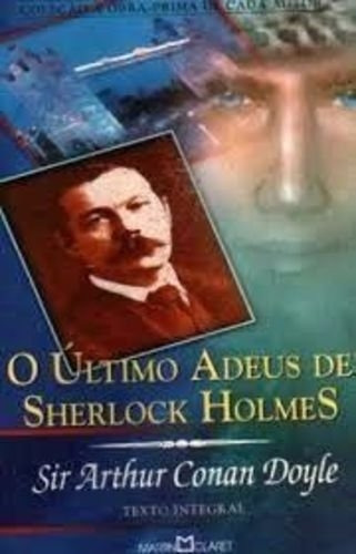 Livro O Último Adeus De Sherlock Holmes - Arthur Conan Doyle [2010]