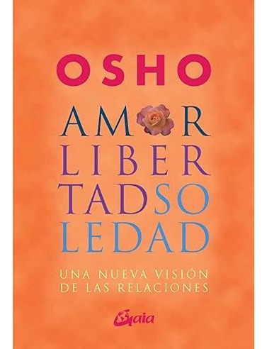 Libro Amor Libertad Y Soledad