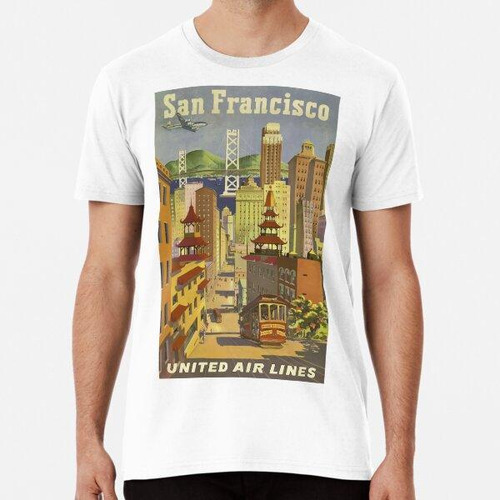 Remera Cartel De Viaje Vintage De San Francisco California -