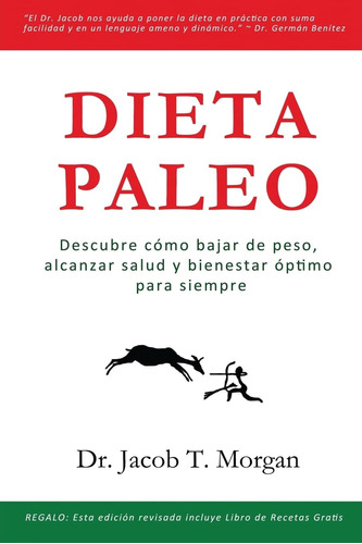 Libro: Dieta Paleo: Descubre Cómo Bajar De Peso, Alcanzar Sa