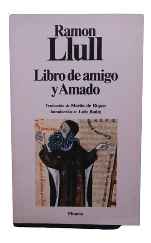 Adp Libro De Amigo Y Amado Ramon Llull / Ed. Planeta 1993