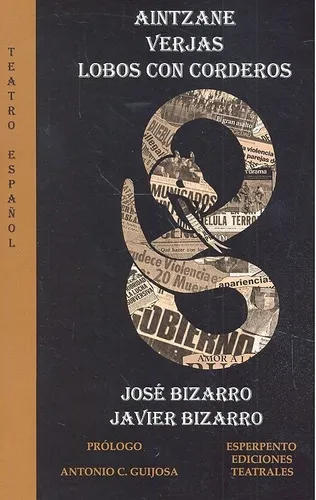 Aintzane/verjas/lobos Con Corderos, De Bizarro Benítez, José. Editorial Esperpento Ediciones Teatrales Fernando Olaya Pér, Tapa Blanda En Español