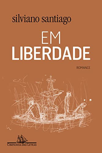 Libro Em Liberdade De Silviano Santiago Companhia Das Letras