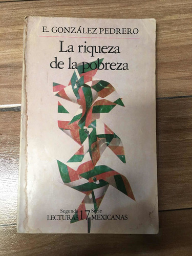 La Riqueza De La Pobreza- E. Gonzalez Pedrero
