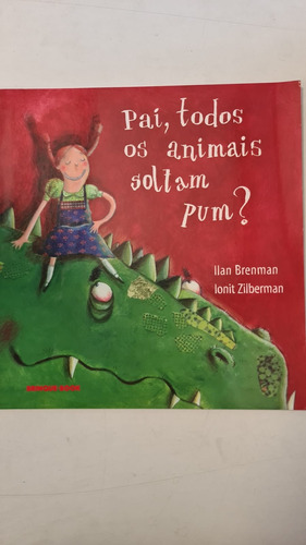 Pai, Todos Os Animais Soltam Pum?