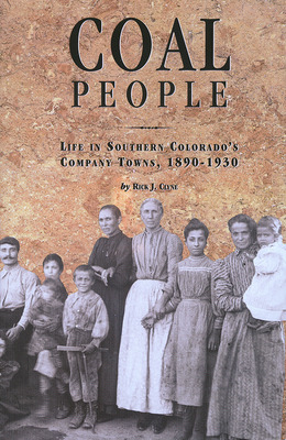 Libro Coal People: Life In Southern Colorado's Company To...