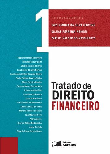 Tratado de direito financeiro - Volume 1 - 1ª edição de 2013, de Martins, Ives Gandra da Silva. Editora Saraiva Educação S. A., capa mole em português, 2013
