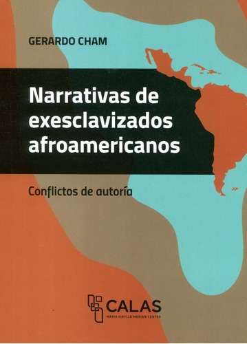 Narrativas De Exesclavizados Afroamericanos, De Cham Gerardo. Editorial Universidad De San Martin Edita, Tapa Blanda En Español, 2022