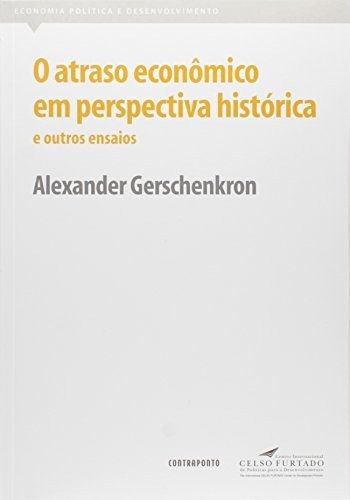 Libro Atraso Econômico Em Perspectiva Histórica O E Outros E