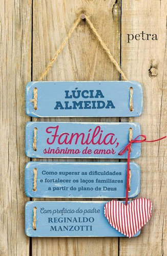 Família, Sinônimo De Amor, De Almeida, Lúcia Rosa De. Editora Petra, Capa Mole Em Português