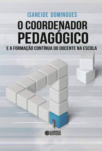 Libro Coordenador Pedagógico E A Form. Contínua Docente Na