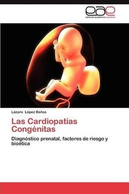 Libro Las Cardiopatias Congenitas - Lopez Banos Lazaro